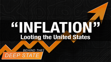 Deep State Looting US (aka “Inflation”) About to Get WAY Worse