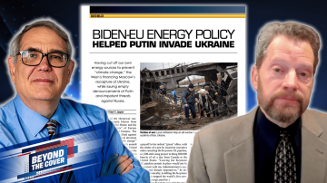 Biden’s Energy Policies Help Putin Invade Ukraine | Beyond the Cover