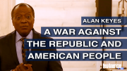 Alan Keyes: War Being Waged Against the Republic and the American People