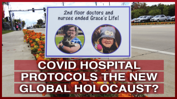 Covid Hospital Protocols the New Global Holocaust?