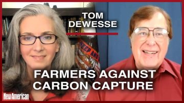Tom DeWeese: Defending America’s Farmers Against Carbon Capture Scheme