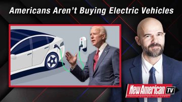 Americans Aren’t Buying Electric Vehicles, Despite Big Government’s Push 