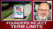 Constitutional Scholar Explains Why Founders Rejected Term Limits