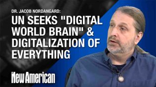 UN Seeks “Digital World Brain” & Digitalization of Everything, Warns Dr. Nordangard