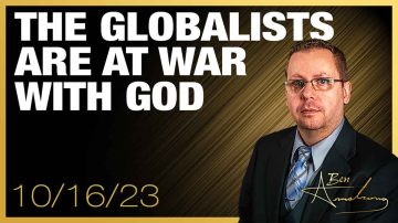 The Globalists are at War With God