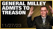 General Milley Admits to Treason Violating The Constitution For The NWO