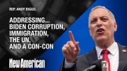 Rep. Biggs Addresses Biden Corruption, Immigration, Deficits, the UN, and a Con-Con