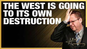 THE WEST IS GOING TO ITS OWN DESTRUCTION