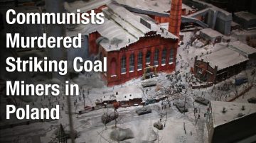 Communists Murdered Striking Coal Miners in Poland