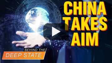 China In Position For Global Governance – Behind the Deep State