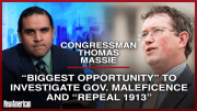 Congressman Massie Tackles Federal Reserve and Suppression of Civil Liberties