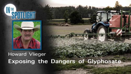 Howard Vlieger: Exposing the Dangers of Glyphosate