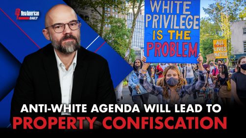 Anti-white Agenda Will Lead to Property Confiscation 