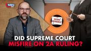 Did SCOTUS Get It Wrong on Restraining-order 2A Ruling? 