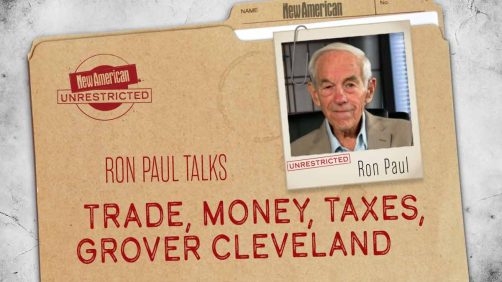 Dr. Ron Paul Talks Trade, Money, Grover Cleveland, and Taxes