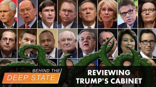 Reviewing Trump’s Cabinet: Deep State Penetration?